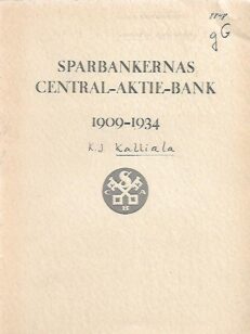 Sparbankernas - Central-Aktie-Bank 1909-1934