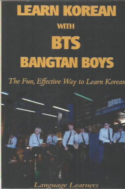 Lear Korean with BTS Bangtan Boys - The Fun, Effective Way to Learn Korean