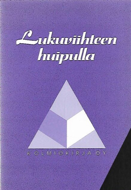 Lukuviihteen huipulla - Kolmiokirja Oy