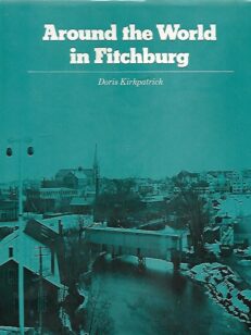Around the World in Fitchburg Volume II