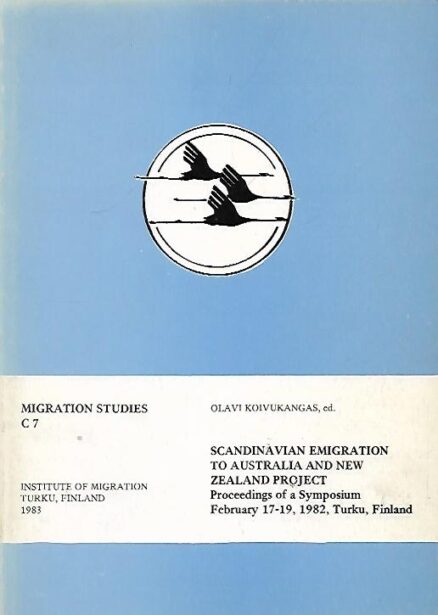 Scandinavian Emigration to Australia and New Zealand Project - Proceedings of a Symposium February 17-19, 1982, Turku, Finland