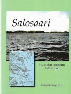 Salosaari - Muistojen kotiseutu 1900-1960