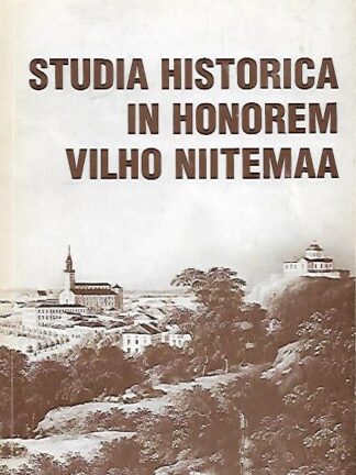 Studia historica in honorem Vilho Niitemaa - hänen 70-vuotispäivänään 16.3.1987