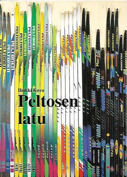 Peltosen latu - Peltonen Ski Oy:n juhlakirja 1945-1995