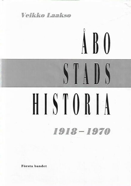 Åbo stads historia 1918-1970 - Första bandet