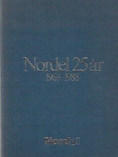 Nordel 25 år 1963-1988 - Sammanslutning för nordikst elkraftsamarbete - Jubileumsskrift med anledning av Nordels 25-års jubileum 1988