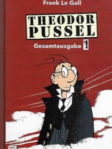 Theodor Pussel - Gesamtausgabe 1
