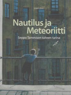 Nautilus ja Meteoriitti Seppo Tammisen taiteen tarina