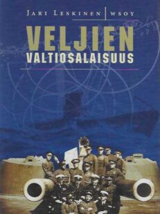 Veljien valtiosalaisuus Suomen ja Viron salainen sotilaallinen yhteistyö Neuvostoliiton hyökkäyksen varalla vuosina 1918-1940