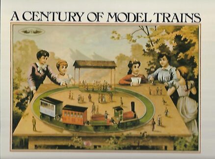A Century of Model Trains