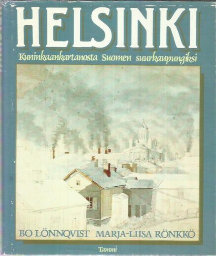 Helsinki Kuninkaankartanosta Suomen suurkaupungiksi