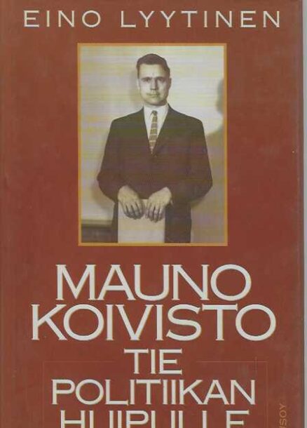 Mauno Koivisto Tie politiikan huipulle