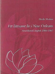 Ett lättsamt liv i new Orleans - Amerikansk dagbok 1966-1967