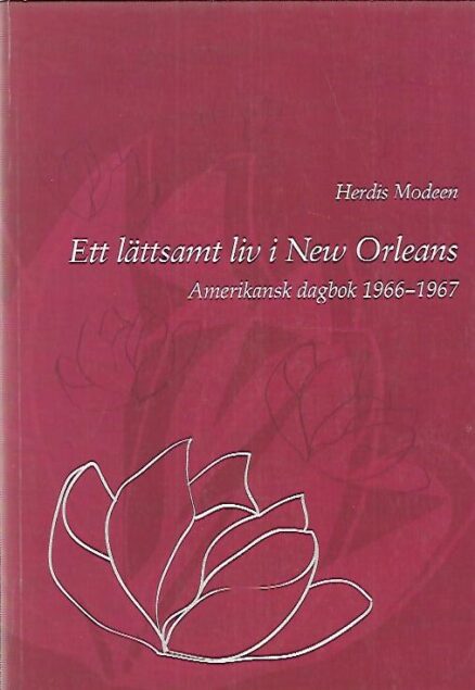 Ett lättsamt liv i new Orleans - Amerikansk dagbok 1966-1967