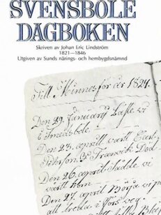 Svensböle dagboken - Skriven av Johan Eric Lindström 1821-1846