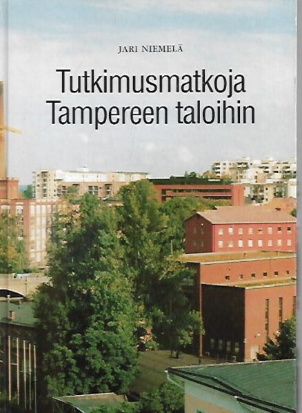 Tutkimusmatkoja Tampereen taloihin