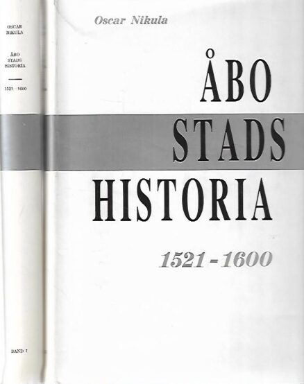 Åbo stads historia 1521-1600 : 1-2