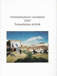 Tornionlaakson vuosikirja - Tornedalens årsbok 2002