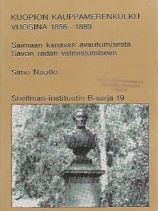 Kuopion kauppamerenkulku vuosina 1856-1889 - Snellman-instituutin B-sarja 19