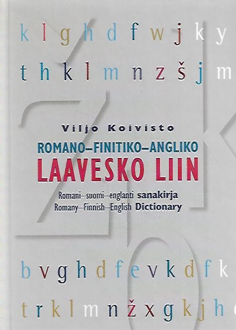 Laavesko Liin – Romano-Finitiko-Angliko / Romani-suomi-englanti sanakirja /  Romany-Finnish-English Dictionary – 