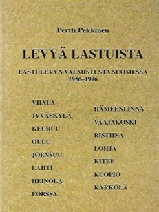 Levyä lastuista - Lastulevyn valmistusta Suomessa 1956-1996