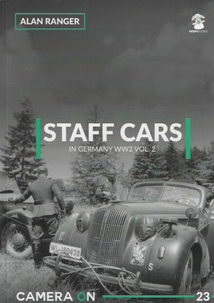 Staff Cars in Germany WW 2 vol. 2