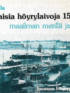 Suomalaisia höyrylaivoja 150 vuotta maailman merillä ja kotivesillä 1833-1983