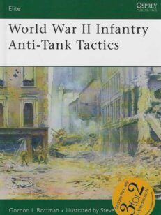 World War II Infantry Anti-Tank Tactics Elite Series N:o 124