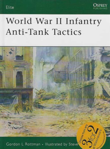 World War II Infantry Anti-Tank Tactics Elite Series N:o 124