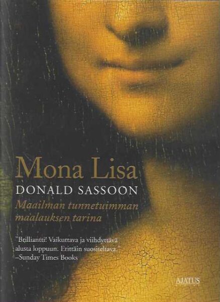 Mona Lisa Maailman tunnetuimman maalauksen tarina
