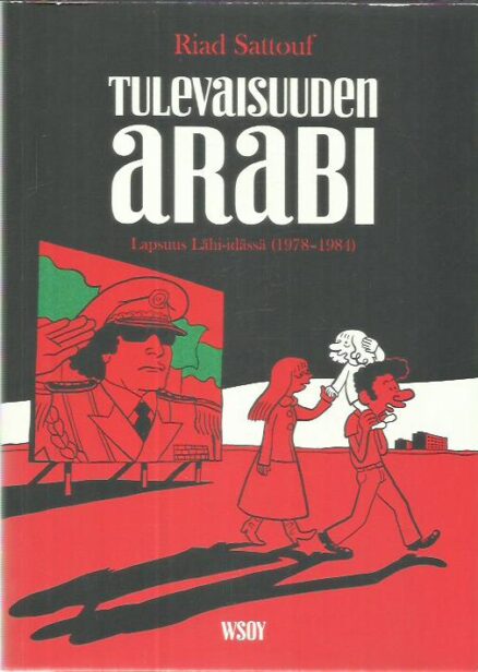 Tulevaisuuden arabi - Lapsuus Lähi-idässä (1978-1984)
