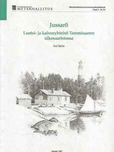 Jussarö - Luotsi- ja kaivosyhteisö Tammisaaren ulkosaaristossa