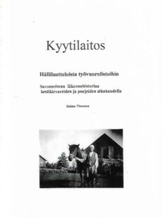 Kyytilaitos - Hålliluetteloista työvuorolistoihin : Savonsolmun liikennehistoriaa kestikievareiden ja purjeiden aikakaudella