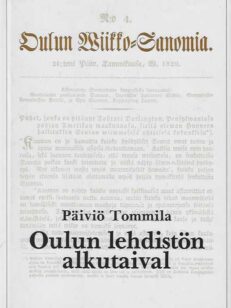 Oulun Wiikko-Sanomia 1829-1879 Oulun lehdistön alkutaival