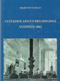 Lestadiolaisuus Helsingissä vuoteen 1963