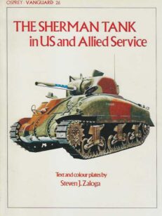 The Sherman Tank in US and Allied Service Vanguard Series N:o 26