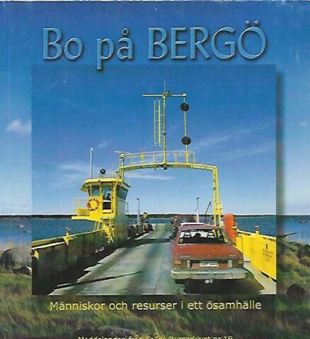 Bo på Bergö - Människor och resurser i ett ösamhälle