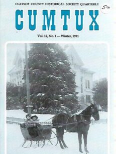 Cumtux - Clatsop county historical society quarterly 1/1991