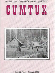 Cumtux - Clatsop county historical society quarterly 1/1994