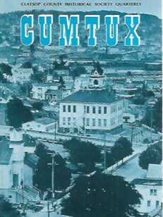 Cumtux - Clatsop county historical society quarterly 3/1986
