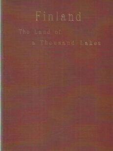 Finland or The Land of a Thousand Lakes - A short description of a voyage to and sojourn there