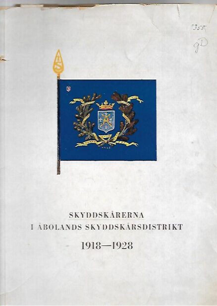 Skyddskårerna i Åbolands Skyddskårsdistrikt 1918-1928