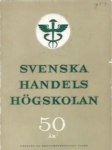 Svenska handelshögskolan 50 år - Festskrift med matrikel