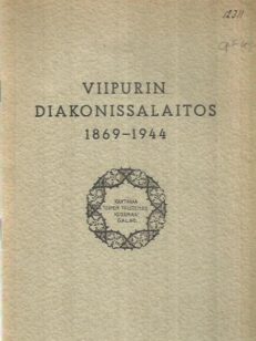 Viipurin diakonissalaitos 1869-1944