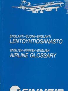 Englanti-suomi-englanti lentoyhtiösanasto English-finnish-english Airline Glossary