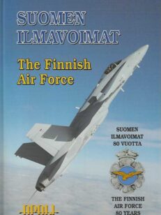 Suomen Ilmavoimat 80 vuotta - The Finnish Air Force 80 Years