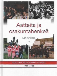 Aatteita ja osakuntahenkeä - Hämäläis-Osakunnan historia 1970-2020