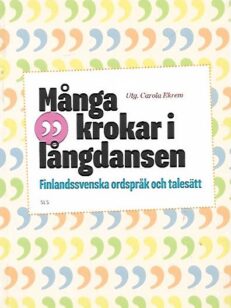 Många krokar i långdansen - Finlandssvenska ordspråk och talesätt