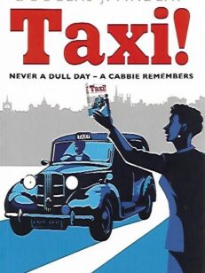 Taxi! Never a dull day - a cabbie remembers