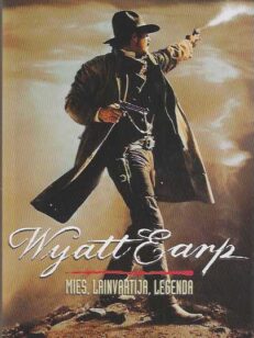 Wyatt Earp Mies, lainvartija , legenda